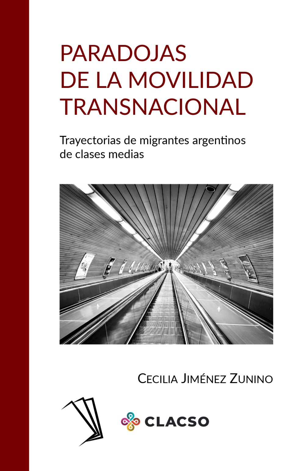 Paradojas de la movilidad transnacional: Trayectorias de migrantes argentinos de clases medias