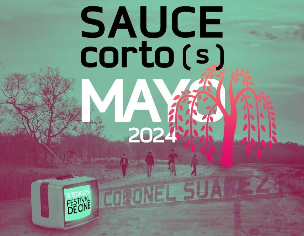 Se viene la 3º Edición de “SAUCE CORTO(S)”: el Festival de Cine de Coronel Suárez